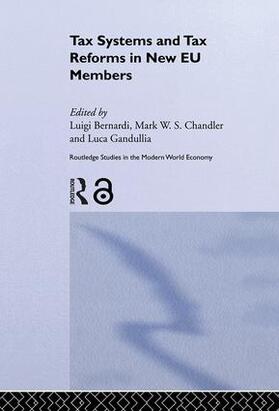 Bernardi / Chandler / Gandullia | Tax Systems and Tax Reforms in New EU Member States | Buch | 978-0-415-34988-8 | sack.de