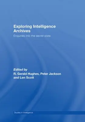 Hughes / Jackson / Scott |  Exploring Intelligence Archives | Buch |  Sack Fachmedien