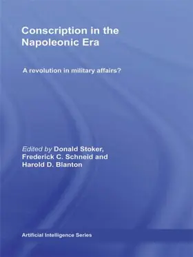 Stoker / Schneid / Blanton |  Conscription in the Napoleonic Era | Buch |  Sack Fachmedien
