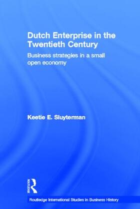 Sluyterman | Dutch Enterprise in the 20th Century | Buch | 978-0-415-35027-3 | sack.de