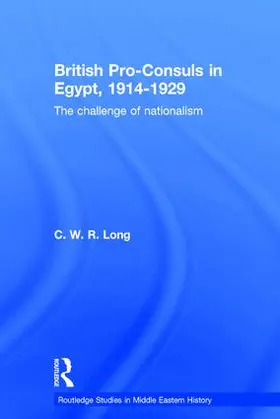 Long |  British Pro-Consuls in Egypt, 1914-1929 | Buch |  Sack Fachmedien