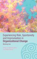 Shaw / Stacey |  Experiencing Spontaneity, Risk & Improvisation in Organizational Life | Buch |  Sack Fachmedien