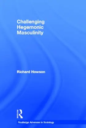 Howson |  Challenging Hegemonic Masculinity | Buch |  Sack Fachmedien