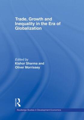 Sharma / Morrissey | Trade, Growth and Inequality in the Era of Globalization | Buch | 978-0-415-35265-9 | sack.de