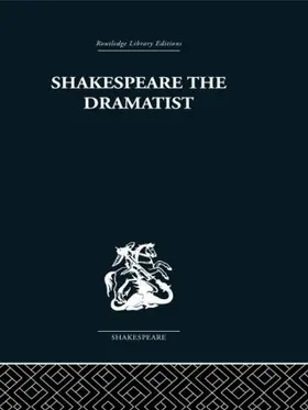 Ellis-Fermor / Muir |  Shakespeare the Dramatist | Buch |  Sack Fachmedien