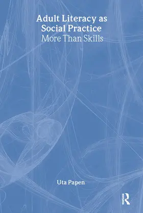 Papen |  Adult Literacy as Social Practice | Buch |  Sack Fachmedien