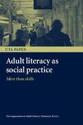 Papen |  Adult Literacy as Social Practice | Buch |  Sack Fachmedien