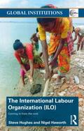 Hughes / Haworth |  International Labour Organization (ILO) | Buch |  Sack Fachmedien