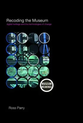 Parry | Recoding the Museum | Buch | 978-0-415-35387-8 | sack.de
