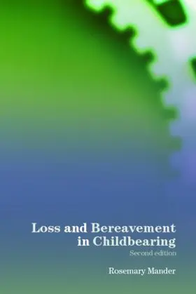 Mander | Loss and Bereavement in Childbearing | Buch | 978-0-415-35411-0 | www.sack.de