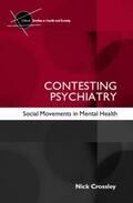 Crossley |  Contesting Psychiatry | Buch |  Sack Fachmedien
