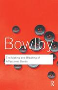 Bowlby |  The Making and Breaking of Affectional Bonds | Buch |  Sack Fachmedien