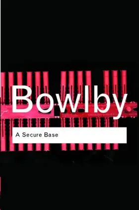 Bowlby | A Secure Base | Buch | 978-0-415-35527-8 | sack.de