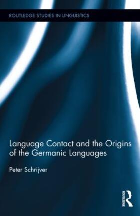 Schrijver |  Language Contact and the Origins of the Germanic Languages | Buch |  Sack Fachmedien