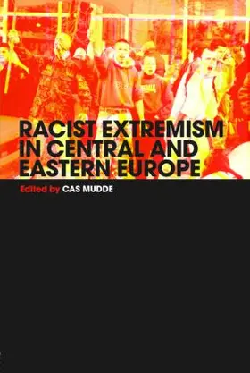 Mudde |  Racist Extremism in Central & Eastern Europe | Buch |  Sack Fachmedien