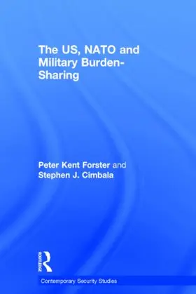 Cimbala / Forster | The US, NATO and Military Burden-Sharing | Buch | 978-0-415-35607-7 | sack.de