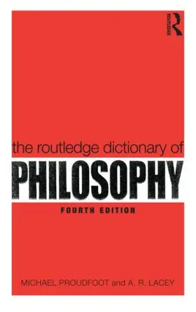 Proudfoot / Lacey |  The Routledge Dictionary of Philosophy | Buch |  Sack Fachmedien