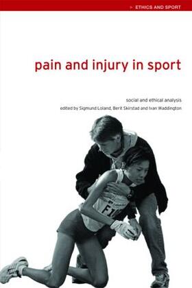 Loland / Skirstad / Waddington |  Pain and Injury in Sport | Buch |  Sack Fachmedien