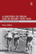 Dimeo |  A History of Drug Use in Sport | Buch |  Sack Fachmedien