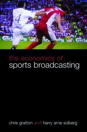 Gratton / Solberg |  The Economics of Sports Broadcasting | Buch |  Sack Fachmedien