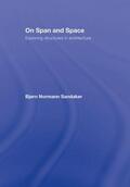 Sandaker |  On Span and Space | Buch |  Sack Fachmedien