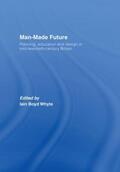 Whyte |  Man-Made Future | Buch |  Sack Fachmedien