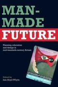 Whyte |  Man-Made Future | Buch |  Sack Fachmedien