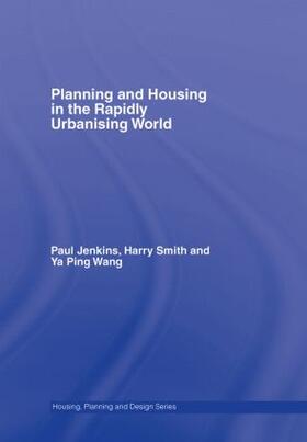 Jenkins / Wang / Smith |  Planning and Housing in the Rapidly Urbanising World | Buch |  Sack Fachmedien