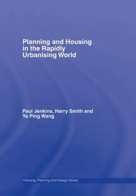 Jenkins / Wang / Smith |  Planning and Housing in the Rapidly Urbanising World | Buch |  Sack Fachmedien