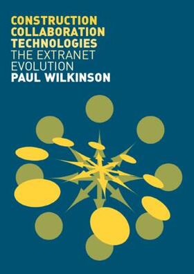 Wilkinson | Construction Collaboration Technologies | Buch | 978-0-415-35859-0 | sack.de