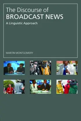 Montgomery | The Discourse of Broadcast News | Buch | 978-0-415-35872-9 | sack.de