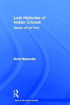 Majumdar | Lost Histories of Indian Cricket | Buch | 978-0-415-35885-9 | sack.de