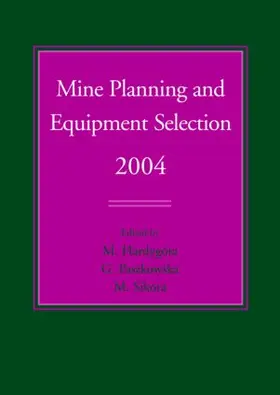 Hardygóra / Paszkowska / Sikora |  Mine Planning and Equipment Selection 2004 | Buch |  Sack Fachmedien