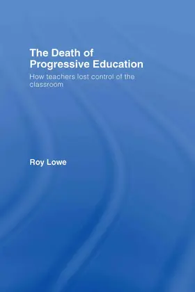 Lowe |  The Death of Progressive Education | Buch |  Sack Fachmedien