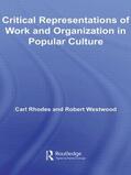 Rhodes / Westwood |  Critical Representations of Work and Organization in Popular Culture | Buch |  Sack Fachmedien