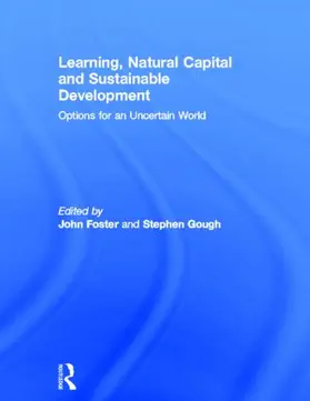 Foster / Gough |  Learning, Natural Capital and Sustainable Development | Buch |  Sack Fachmedien