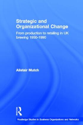 Mutch |  Strategic and Organizational Change | Buch |  Sack Fachmedien