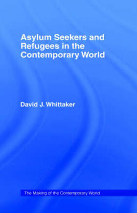 Whittaker | Asylum Seekers and Refugees in the Contemporary World | Buch | 978-0-415-36090-6 | sack.de
