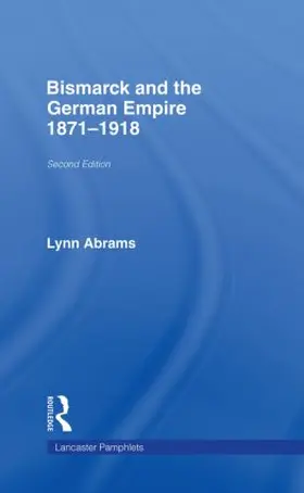 Abrams |  Bismarck and the German Empire | Buch |  Sack Fachmedien