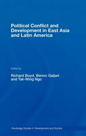 Boyd / Benno / Ngo |  Political Conflict and Development in East Asia and Latin America | Buch |  Sack Fachmedien