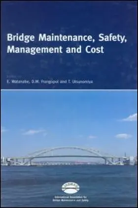 Watanabe / Frangopol / Utsunomiya |  Bridge Maintenance, Safety, Management and Cost | Buch |  Sack Fachmedien