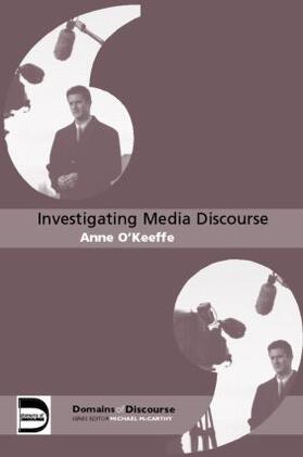 O'KEEFFE | Investigating Media Discourse | Buch | 978-0-415-36467-6 | sack.de