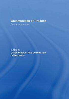 Hughes / Jewson / Unwin | Communities of Practice | Buch | 978-0-415-36473-7 | sack.de
