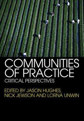 Hughes / Jewson / Unwin | Communities of Practice | Buch | 978-0-415-36474-4 | sack.de