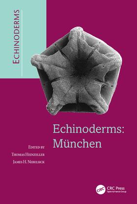 Heinzeller / Nebelsick | Echinoderms: Munchen | Buch | 978-0-415-36481-2 | sack.de