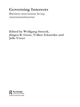 Streeck / Grote / Schneider |  Governing Interests | Buch |  Sack Fachmedien