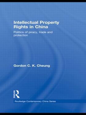 Cheung |  Intellectual Property Rights in China | Buch |  Sack Fachmedien