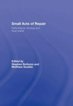 Bottoms / Goulish |  Small Acts of Repair | Buch |  Sack Fachmedien