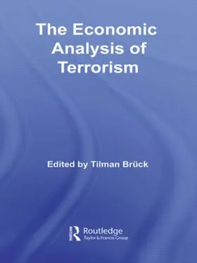 Brück | The Economic Analysis of Terrorism | Buch | 978-0-415-36523-9 | sack.de