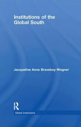 Braveboy-Wagner |  Institutions of the Global South | Buch |  Sack Fachmedien